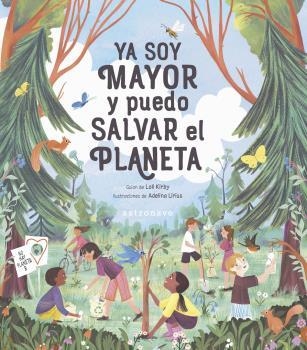 YA SOY MAYOR Y PUEDO SALVAR EL PLANETA | 9788467941968 | KIRBY, LOLL / LIRIUS, ADELINA | Llibreria Aqualata | Comprar llibres en català i castellà online | Comprar llibres Igualada