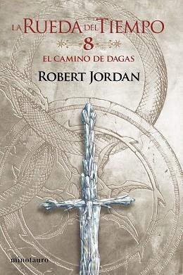 RUEDA DEL TIEMPO 8. EL CAMINO DE DAGAS | 9788445007075 | JORDAN, ROBERT | Llibreria Aqualata | Comprar llibres en català i castellà online | Comprar llibres Igualada