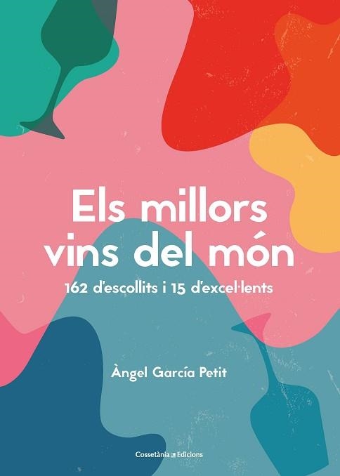 MILLORS VINS DEL MÓN, ELS | 9788490349823 | GARCÍA PETIT, ÀNGEL | Llibreria Aqualata | Comprar llibres en català i castellà online | Comprar llibres Igualada