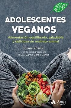 ADOLESCENTES VEGANOS | 9788418114496 | ROSSELLO MANETAS, JAUME | Llibreria Aqualata | Comprar llibres en català i castellà online | Comprar llibres Igualada