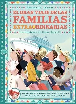 GRAN VIAJE DE LAS FAMILIAS EXTRAORDINARIAS, EL | 9788418128288 | BARCELÓ, CÉSAR | Llibreria Aqualata | Comprar llibres en català i castellà online | Comprar llibres Igualada