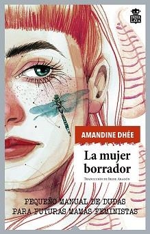 MUJER BORRADOR, LA | 9788416537532 | DHÉE, AMANDINE | Llibreria Aqualata | Comprar llibres en català i castellà online | Comprar llibres Igualada