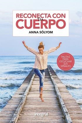 RECONECTA CON TU CUERPO | 9788491181866 | SÓLYOM, ANNA | Llibreria Aqualata | Comprar llibres en català i castellà online | Comprar llibres Igualada