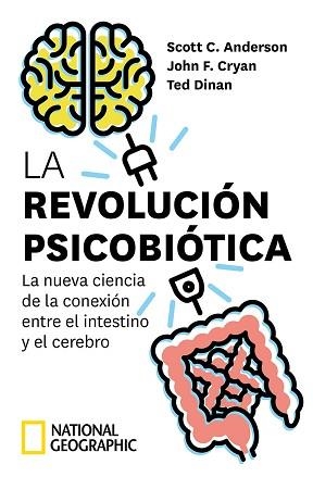 REVOLUCIÓN PSICOBIÓTICA, LA. LA NUEVA CIENCIA DE LA CONEXIÓN ENTRE EL INTESTINO Y EL CEREBRO | 9788482987842 | ANDERSON SCOTT C. / CRYAN JOHN F./DINAN TED | Llibreria Aqualata | Comprar llibres en català i castellà online | Comprar llibres Igualada