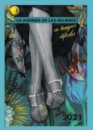 AGENDA 2021 DE LAS MUJERES EN TIEMPOS DIFÍCILES | 9788496004689 | AA.VV. | Llibreria Aqualata | Comprar llibres en català i castellà online | Comprar llibres Igualada