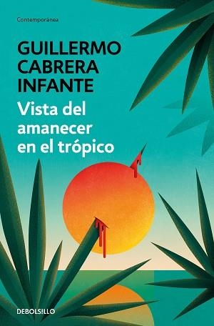 VISTA DEL AMANECER EN EL TRÓPICO | 9788466352888 | CABRERA INFANTE, GUILLERMO | Llibreria Aqualata | Comprar libros en catalán y castellano online | Comprar libros Igualada