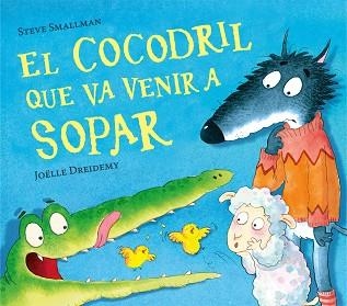 COCODRIL QUE VA VENIR A SOPAR, EL | 9788448856076 | SMALLMAN, STEVE | Llibreria Aqualata | Comprar llibres en català i castellà online | Comprar llibres Igualada