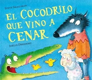 COCODRILO QUE VINO A CENAR, EL | 9788448856069 | SMALLMAN, STEVE | Llibreria Aqualata | Comprar llibres en català i castellà online | Comprar llibres Igualada