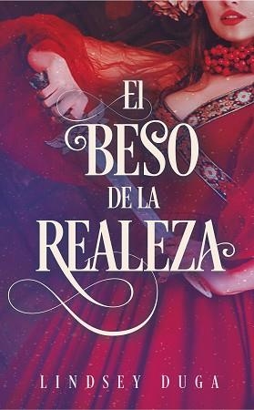 BESO DE LA REALEZA, EL | 9788417886912 | DUGA, LINDSAY | Llibreria Aqualata | Comprar llibres en català i castellà online | Comprar llibres Igualada