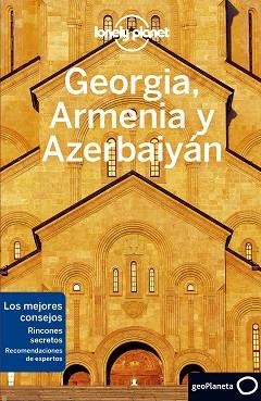 GEORGIA, ARMENIA Y AZERBAIYÁN  (LONELY PLANET 2020) | 9788408225270 | MASTERS, TOM / BALSAM, JOEL / SMITH, JENNY | Llibreria Aqualata | Comprar llibres en català i castellà online | Comprar llibres Igualada