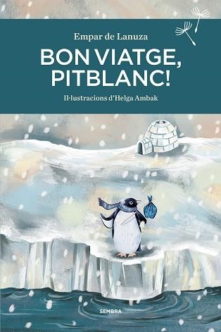 BON VIATGE PITBLANC | 9788416698547 | LANUZA,EMPAR DE | Llibreria Aqualata | Comprar llibres en català i castellà online | Comprar llibres Igualada