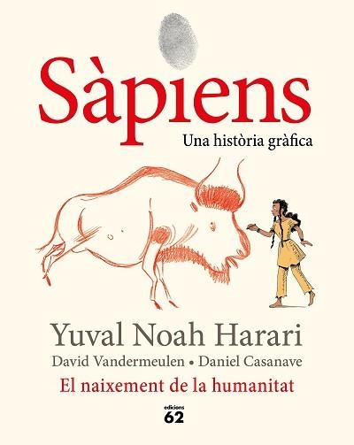 SÀPIENS. EL NAIXEMENT DE LA HUMANITAT | 9788429778861 | NOAH HARARI, YUVAL / VANDERMEULEN, DAVID / CASANAVE, DANIEL | Llibreria Aqualata | Comprar llibres en català i castellà online | Comprar llibres Igualada