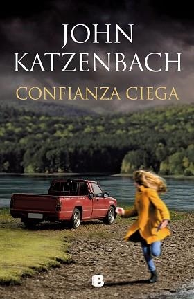 CONFIANZA CIEGA | 9788466667623 | KATZENBACH, JOHN | Llibreria Aqualata | Comprar libros en catalán y castellano online | Comprar libros Igualada