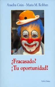 ¿FRACASADO? ¡TU OPORTUNIDAD! | 9788481694475 | GRÜN, ANSELM / ROBBEN,  MARÍA M. | Llibreria Aqualata | Comprar llibres en català i castellà online | Comprar llibres Igualada