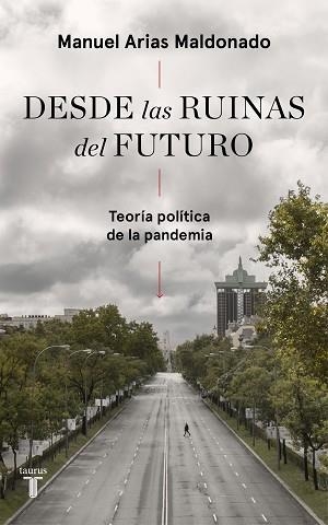 DESDE LAS RUINAS DEL FUTURO | 9788430623808 | ARIAS MALDONADO, MANUEL | Llibreria Aqualata | Comprar llibres en català i castellà online | Comprar llibres Igualada