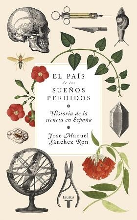 PAÍS DE LOS SUEÑOS PERDIDOS, EL | 9788430619276 | SÁNCHEZ RON, JOSÉ MANUEL | Llibreria Aqualata | Comprar llibres en català i castellà online | Comprar llibres Igualada