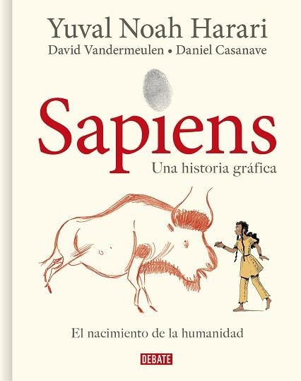 SAPIENS. UNA HISTORIA GRÁFICA. VOLUMEN I: EL NACIMIENTO DE LA HUMANIDAD | 9788418006814 | HARARI, YUVAL NOAH / VANDERMEULEN, DAVID / CASANAVE, DANIEL | Llibreria Aqualata | Comprar llibres en català i castellà online | Comprar llibres Igualada