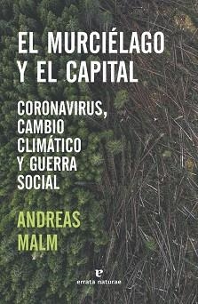 MURCIÉLAGO Y EL CAPITAL, EL | 9788417800680 | MALM, ANDREAS | Llibreria Aqualata | Comprar llibres en català i castellà online | Comprar llibres Igualada