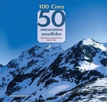 100 CIMS: 50 EXCURSIONS ESCOLLIDES | 9788490349786 | AZCONA VILATOBÀ , FERMÍ / TORRES BOSCH , CONSTANTÍ / VIVES TEIXIDÓ , JOAN M. | Llibreria Aqualata | Comprar llibres en català i castellà online | Comprar llibres Igualada