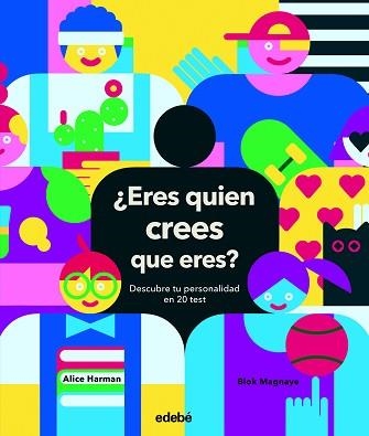 ERES QUIEN CREES QUE ERES? DESCUBRE TU PERSONALIDAD EN 20 TEST | 9788468347417 | HARMAN, ALICE | Llibreria Aqualata | Comprar llibres en català i castellà online | Comprar llibres Igualada