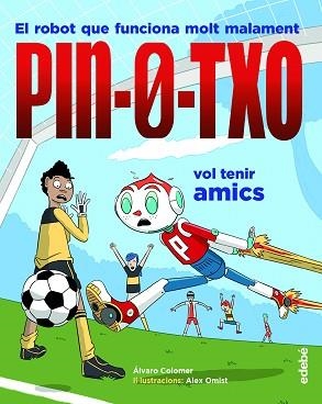 PIN-0-TXO 2. VOL TENIR AMICS | 9788468349190 | COLOMER MORENO, ÁLVARO | Llibreria Aqualata | Comprar llibres en català i castellà online | Comprar llibres Igualada