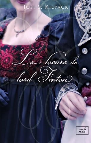 LOCURA DE LORD FENTON,LA | 9788417626273 | KILPACK, JOSI S. | Llibreria Aqualata | Comprar llibres en català i castellà online | Comprar llibres Igualada