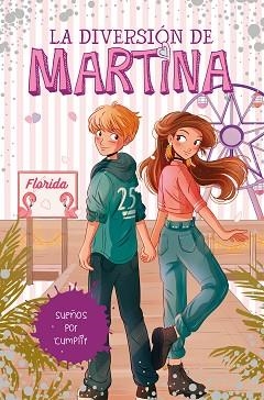 DIVERSIÓN DE MARTINA 10. SUEÑOS POR CUMPLIR | 9788418318450 | D'ANTIOCHIA, MARTINA | Llibreria Aqualata | Comprar llibres en català i castellà online | Comprar llibres Igualada