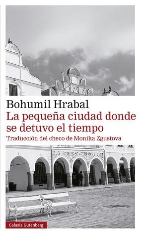 PEQUEÑA CIUDAD DONDE SE DETUVO EL TIEMPO, LA | 9788418218309 | HRABAL, BOHUMIL | Llibreria Aqualata | Comprar llibres en català i castellà online | Comprar llibres Igualada