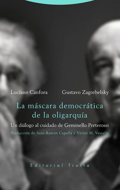 MÁSCARA DEMOCRÁTICA DE LA OLIGARQUÍA, LA | 9788498798463 | CANFORA, LUCIANO / ZAGREBLESKY, GUSTAVO | Llibreria Aqualata | Comprar llibres en català i castellà online | Comprar llibres Igualada