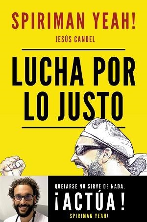 LUCHA POR LO JUSTO | 9788427047853 | SPIRIMAN YEAH! (JESÚS CANDEL) | Llibreria Aqualata | Comprar llibres en català i castellà online | Comprar llibres Igualada