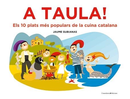 A TAULA! | 9788490349670 | GUBIANAS ESCUDÉ, JAUME | Llibreria Aqualata | Comprar llibres en català i castellà online | Comprar llibres Igualada