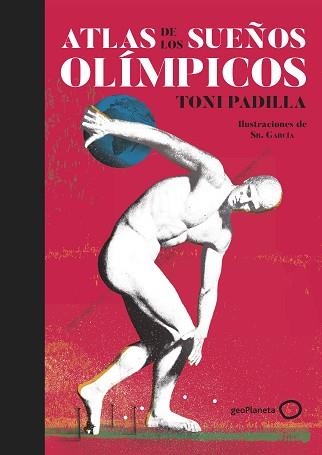 ATLAS DE LOS SUEÑOS OLÍMPICOS | 9788408226024 | PADILLA, TONI / SR. GARCÍA | Llibreria Aqualata | Comprar llibres en català i castellà online | Comprar llibres Igualada