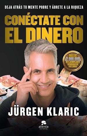 CONÉCTATE CON EL DINERO | 9788413440439 | KLARIC, JÜRGEN | Llibreria Aqualata | Comprar llibres en català i castellà online | Comprar llibres Igualada