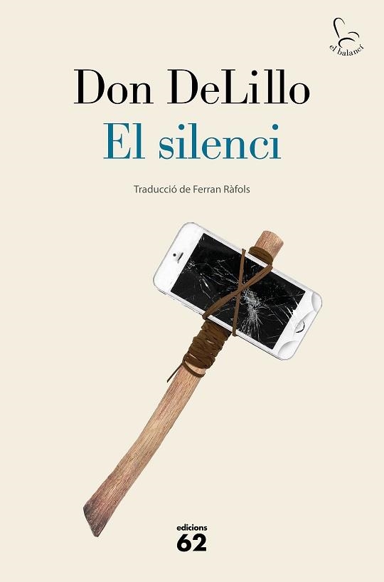 SILENCI, EL | 9788429778953 | DELILLO, DON | Llibreria Aqualata | Comprar llibres en català i castellà online | Comprar llibres Igualada