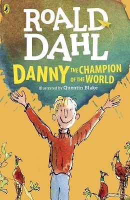 DANNY THE CHAMPION OF THE WORLD | 9780141365411 | DAHL, ROALD / BLAKE, QUENTIN | Llibreria Aqualata | Comprar llibres en català i castellà online | Comprar llibres Igualada