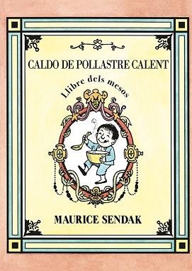 CALDO DE POLLASTRE CALENT | 9788484643593 | SENDAK, MAURICE | Llibreria Aqualata | Comprar llibres en català i castellà online | Comprar llibres Igualada