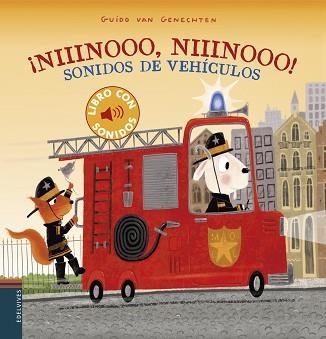 NIIINOOO, NIIINOOO! SONIDOS DE VEHÍCULOS | 9788414028933 | GENECHTEN, GUIDO VAN | Llibreria Aqualata | Comprar llibres en català i castellà online | Comprar llibres Igualada