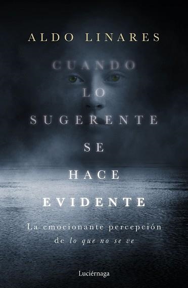 CUANDO LO SUGERENTE SE HACE EVIDENTE | 9788418015403 | LINARES DÍAZ, ALDO | Llibreria Aqualata | Comprar llibres en català i castellà online | Comprar llibres Igualada