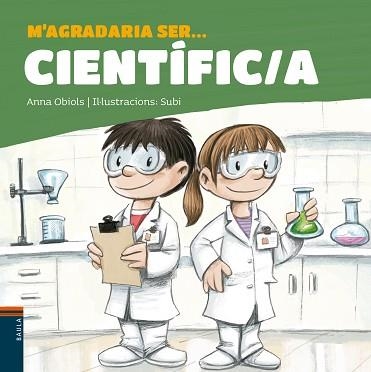 M'AGRADARIA SER CIENTÍFIC/A | 9788447942657 | OBIOLS, ANNA / SUBI | Llibreria Aqualata | Comprar llibres en català i castellà online | Comprar llibres Igualada