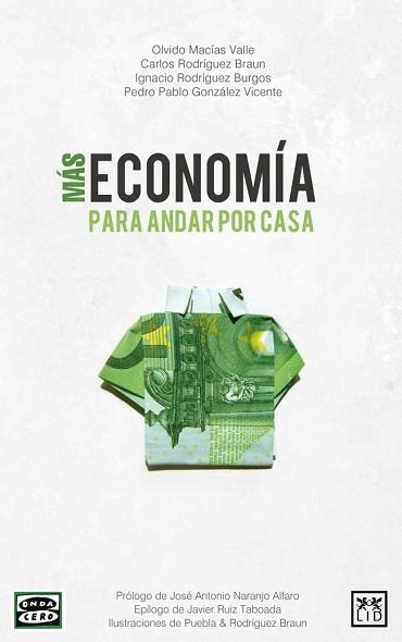 MÁS ECONOM¡A PAR ANDAR POR CASA | 9788483569313 | MAC¡AS VALLE, OLVIDO/RODRÍGUEZ BRAUN, CARLOS/RODRÍGUEZ BURGOS, IGNACIO/GONZÁLEZ VICENTE, PEDRO PABLO | Llibreria Aqualata | Comprar llibres en català i castellà online | Comprar llibres Igualada