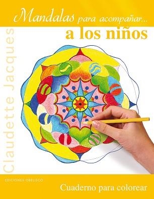 MANDALAS PARA ACOMPAÑAR A LOS NIÑOS | 9788491111832 | JACQUES, CLAUDETTE | Llibreria Aqualata | Comprar llibres en català i castellà online | Comprar llibres Igualada