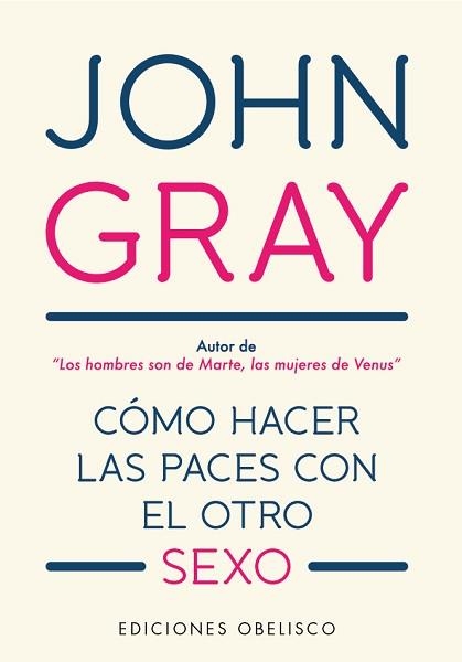 CÓMO HACER LAS PACES CON EL OTRO SEXO | 9788491115557 | GRAY, JOHN | Llibreria Aqualata | Comprar llibres en català i castellà online | Comprar llibres Igualada