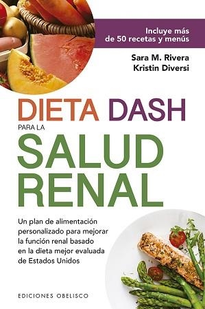 DIETA DASH PARA LA SALUD RENAL | 9788491115663 | RIVERA, SARA MONK / KRISTIN, DIVERSI | Llibreria Aqualata | Comprar llibres en català i castellà online | Comprar llibres Igualada