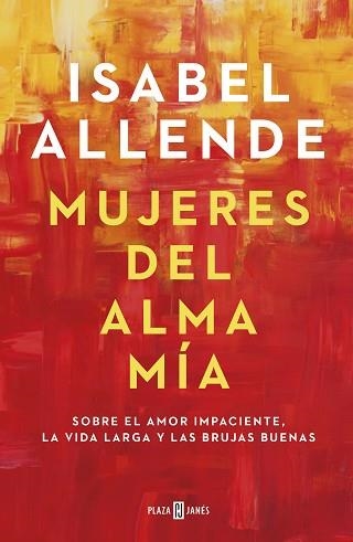 MUJERES DEL ALMA MÍA | 9788401023668 | ALLENDE, ISABEL | Llibreria Aqualata | Comprar llibres en català i castellà online | Comprar llibres Igualada