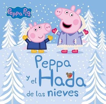 PEPPA Y EL HADA DE LAS NIEVES (UN CUENTO DE PEPPA PIG) | 9788448856557 | VARIOS AUTORES, | Llibreria Aqualata | Comprar llibres en català i castellà online | Comprar llibres Igualada