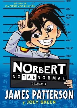 NORBERT NO TAN NORMAL | 9788424667597 | PATTERSON, JAMES/GREEN, JOEY | Llibreria Aqualata | Comprar llibres en català i castellà online | Comprar llibres Igualada