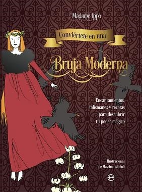 CONVIÉRTETE EN UNA BRUJA MODERNA | 9788491648666 | IPPÒ, MADAME | Llibreria Aqualata | Comprar llibres en català i castellà online | Comprar llibres Igualada