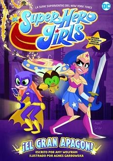 DC SUPER HERO GIRLS: ¡EL GRAN APAGÓN! | 9788418359385 | WOLFRAM, AMY | Llibreria Aqualata | Comprar llibres en català i castellà online | Comprar llibres Igualada