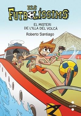 FUTBOLÍSSIMS 18. EL MISTERI DE L'ILLA DEL VOLCÀ | 9788466148764 | GARCÍA SANTIAGO, ROBERTO | Llibreria Aqualata | Comprar llibres en català i castellà online | Comprar llibres Igualada