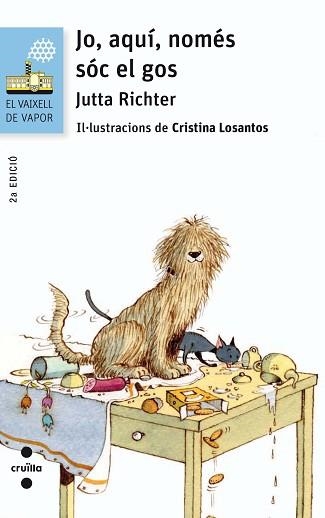 JO,AQUI,NOMES SOC EL GOS /V.V.BLAU 192) | 9788466140232 | RICHTER, JUTTA | Llibreria Aqualata | Comprar llibres en català i castellà online | Comprar llibres Igualada